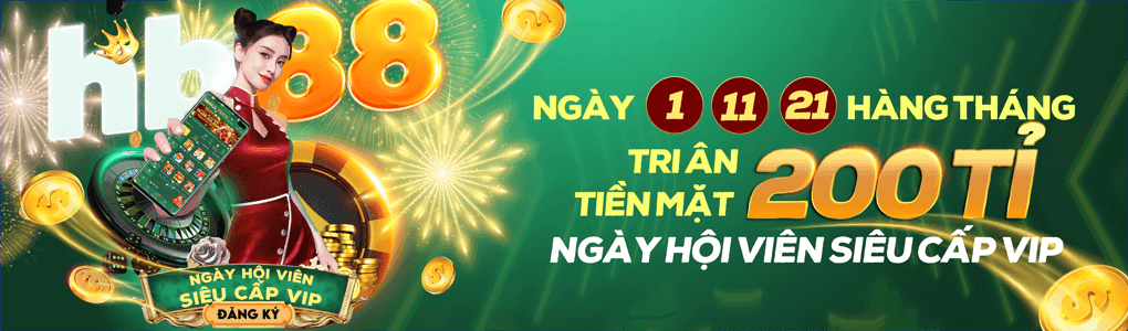 ngày 1 11 21 hàng tháng tri ân tiền mặt 200 tỷ