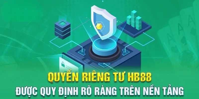 Cập nhật liên tục mới nhất về chính sách bảo mật HB88