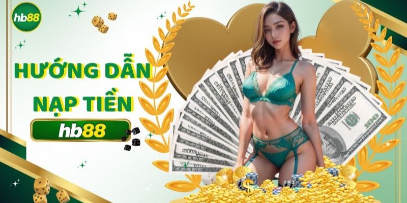 Khuyến mãi và ưu đãi liên quan đến nạp tiền HB88